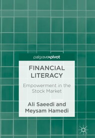 Financial Literacy Empowerment in the Stock Market【電子書籍】[ Ali Saeedi ]