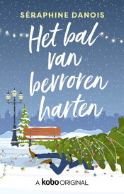 Het bal van bevroren harten【電子書籍】[ S?raphine Danois ]