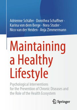 Maintaining a Healthy Lifestyle Psychological Interventions for the Prevention of Chronic Diseases and the Role of the Health Ecosystem