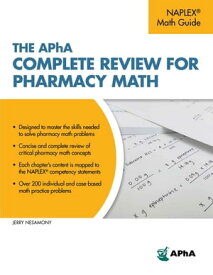 The APhA Complete Review for Pharmacy Math【電子書籍】[ Nesamony, PhD ]