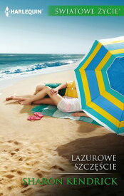 Lazurowe szcz??cie【電子書籍】[ Sharon Kendrick ]