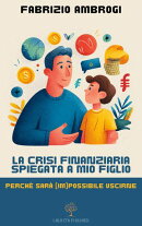 La crisi finanziaria spiegata a mio figlio
