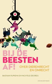 Bij de beesten af【電子書籍】[ Bastiaan Rijpkema ]