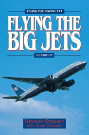 Flying The Big Jets (4th Edition)【電子書籍】[ Stanley Stewart ]