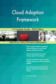 Cloud Adoption Framework A Complete Guide - 2020 Edition【電子書籍】[ Gerardus Blokdyk ]