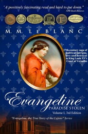 EVANGELINE: PARADISE STOLEN Vol. I, 3rd edition【電子書籍】[ M.M. Le Blanc ]