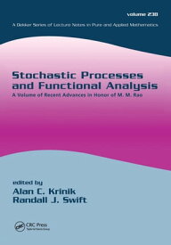 Stochastic Processes and Functional Analysis A Volume of Recent Advances in Honor of M. M. Rao【電子書籍】