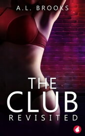 The Club Revisited【電子書籍】[ A.L. Brooks ]