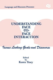 Understanding Face-to-face Interaction Issues Linking Goals and Discourse【電子書籍】