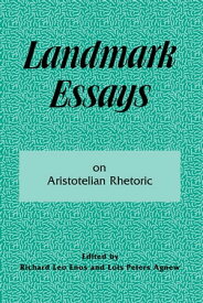 Landmark Essays on Aristotelian Rhetoric Volume 14【電子書籍】