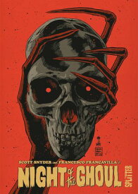 Night of the Ghoul【電子書籍】[ Scott Snyder ]
