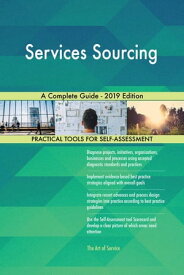 Services Sourcing A Complete Guide - 2019 Edition【電子書籍】[ Gerardus Blokdyk ]