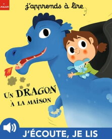 Un dragon ? la maison 【電子書籍】[ Blandine Aubin ]