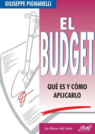 El Budget. Qu? es y c?mo aplicarlo【電子書籍】[ Giuseppe Pignanelli ]