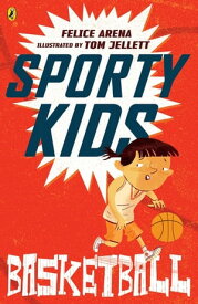 Sporty Kids: Basketball! Basketball【電子書籍】[ Felice Arena ]