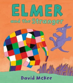 Elmer and the Stranger【電子書籍】[ David McKee ]