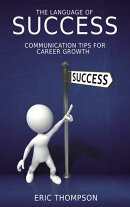 The Language of Success - Communication Tips for Career Growth