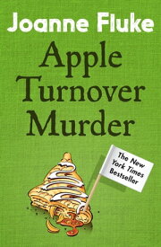Apple Turnover Murder (Hannah Swensen Mysteries, Book 13) A dangerously delicious whodunnit【電子書籍】[ Joanne Fluke ]
