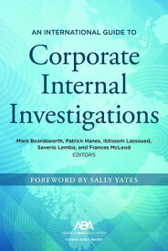 An International Guide to Corporate Internal Investigations【電子書籍】