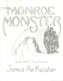 The Monroe Monster【電子書籍】[ James Aa. Keister ]