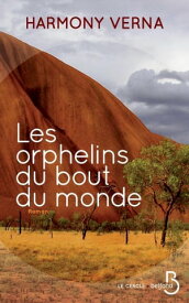 Les orphelins du bout du monde【電子書籍】[ Harmony Verna ]