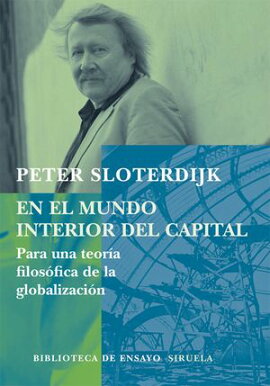 En el mundo interior del capital Para una teora filosfica de la globalizacin
