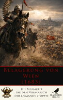 Belagerung von Wien (1683): Die Schlacht, die den Vormarsch der Osmanen stoppte
