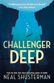 Challenger Deep【電子書籍】[ Neal Shusterman ]