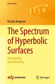 The Spectrum of Hyperbolic Surfaces【電子書籍】[ Nicolas Bergeron ]