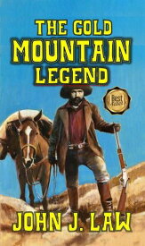 The Gold Mountain Legend【電子書籍】[ John J. Law ]