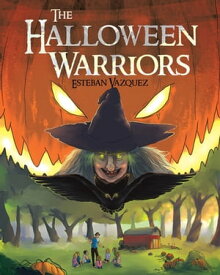 The Halloween Warriors Parts 1, 2 and 3【電子書籍】[ Esteban Vazquez ]