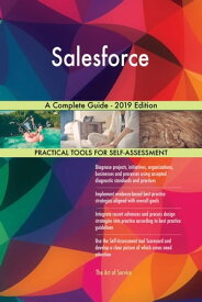 Salesforce A Complete Guide - 2019 Edition【電子書籍】[ Gerardus Blokdyk ]