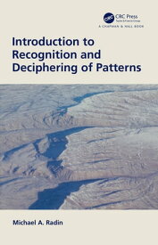 Introduction to Recognition and Deciphering of Patterns【電子書籍】[ Michael A. Radin ]