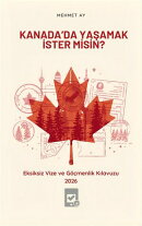 KANADA'DA YAŞAMAK İSTER MİSİN?