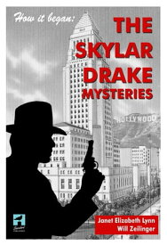 How It Began: The Skylar Drake Mysteries【電子書籍】[ Janet Elizabeth Lynn ]