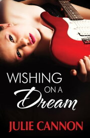 Wishing on a Dream【電子書籍】[ Julie Cannon ]