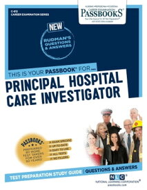 Principal Hospital Care Investigator Passbooks Study Guide【電子書籍】[ National Learning Corporation ]