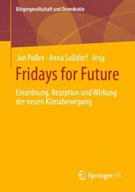 Fridays for Future Einordnung, Rezeption und Wirkung der neuen Klimabewegung【電子書籍】