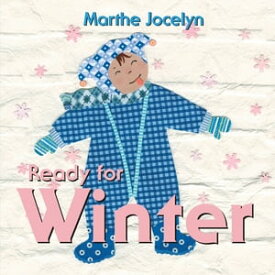 Ready for Winter【電子書籍】[ Marthe Jocelyn ]