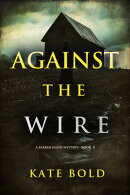 Against the Wire (A Parker Hand FBI Suspense ThrillerーBook Eight)
