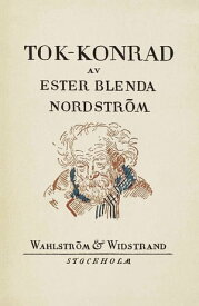 Tok-Konrad【電子書籍】[ Ester Blenda Nordstr?m ]