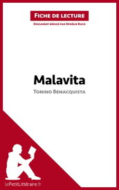 Malavita de Tonino Benacquista (Fiche de lecture) Analyse compl?te et r?sum? d?taill? de l'oeuvre【電子書籍】[ Oph?lie Ruch ]