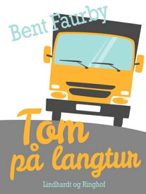 Tom p? langtur 【電子書籍】[ Bent Faurby ]