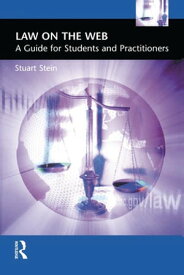 Law on the Web A Guide for Students and Practitioners【電子書籍】[ Stuart Stein ]