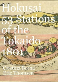 Hokusai 53 Stations of the Tokaido 1801【電子書籍】[ Cristina Berna ]
