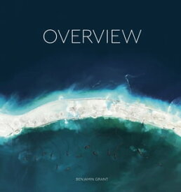 Overview A New Perspective of Earth【電子書籍】[ Benjamin Grant ]