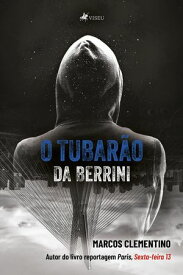 O Tubar?o da Berrini【電子書籍】[ Marcos Clementino ]