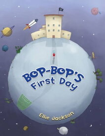 Bop-Bop's First Day【電子書籍】[ Ellie Jackson ]