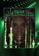 God Don't Like Fake People