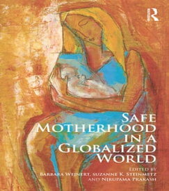 Safe Motherhood in a Globalized World【電子書籍】